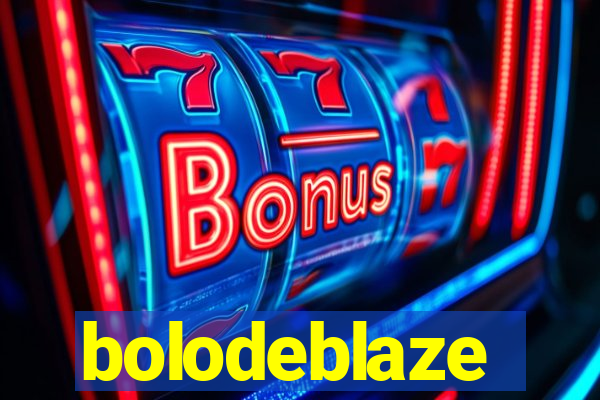 bolodeblaze