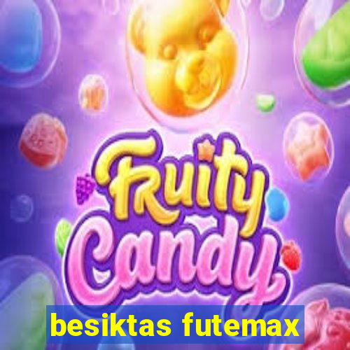 besiktas futemax