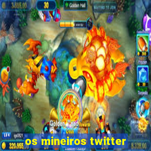 os mineiros twitter