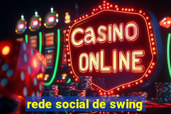 rede social de swing