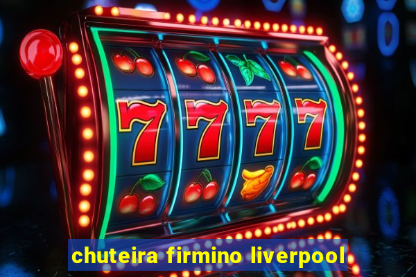 chuteira firmino liverpool