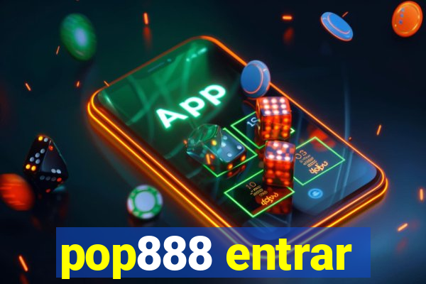 pop888 entrar