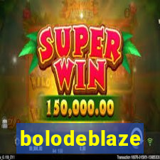 bolodeblaze