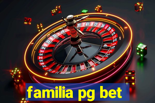 familia pg bet