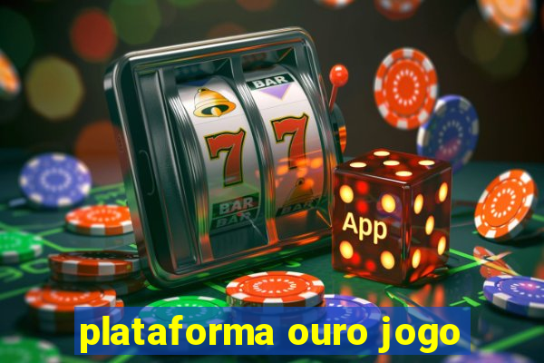 plataforma ouro jogo