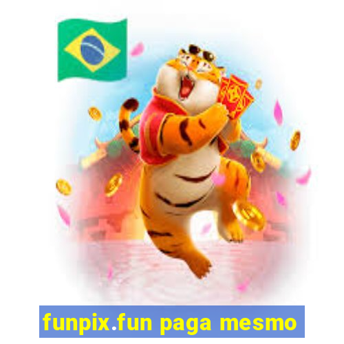 funpix.fun paga mesmo