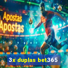 3x duplas bet365