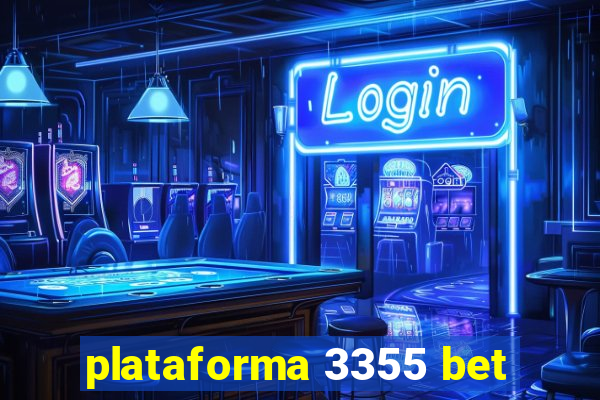 plataforma 3355 bet