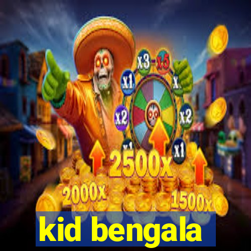 kid bengala