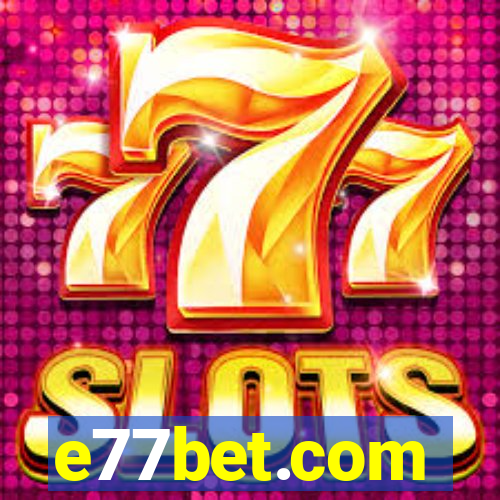 e77bet.com