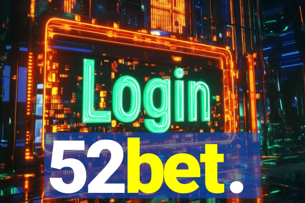 52bet.