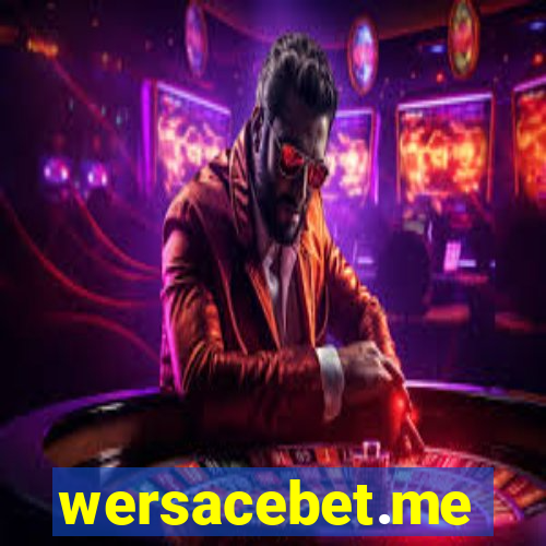 wersacebet.me