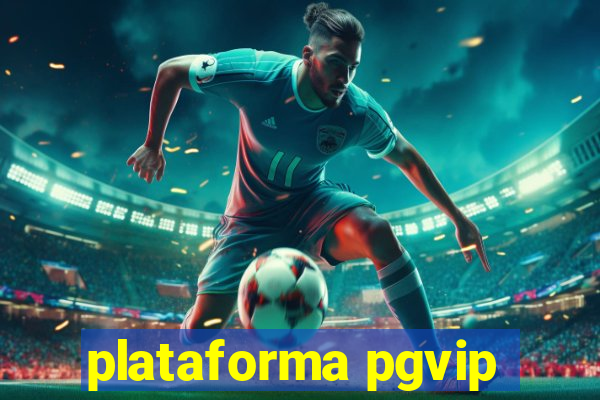 plataforma pgvip