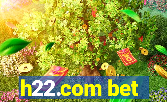 h22.com bet