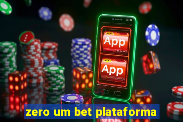 zero um bet plataforma