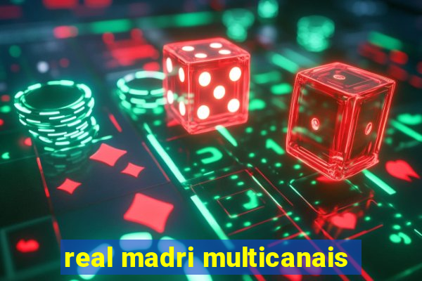 real madri multicanais