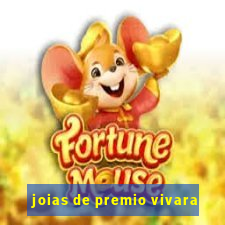 joias de premio vivara