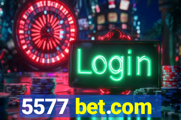 5577 bet.com