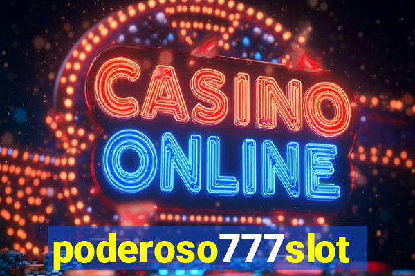 poderoso777slot